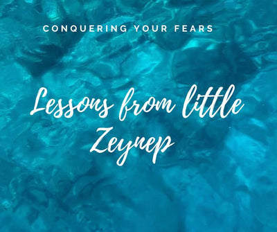 Conquering your Fears: Lessons from Little Zeynep